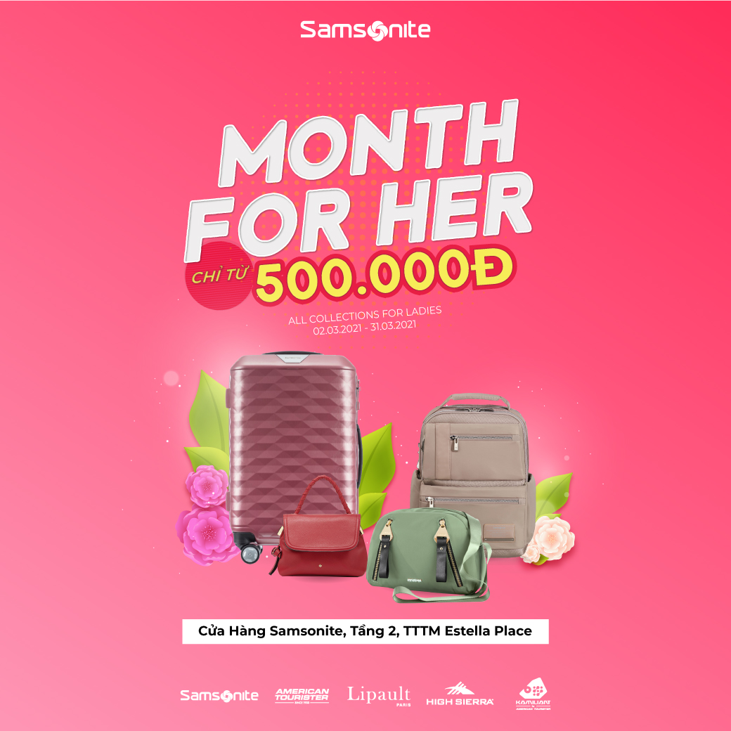 MONTH FOR HER - Ưu đãi tất cả BST Samsonite dành cho Nữ chỉ từ 500,000đ