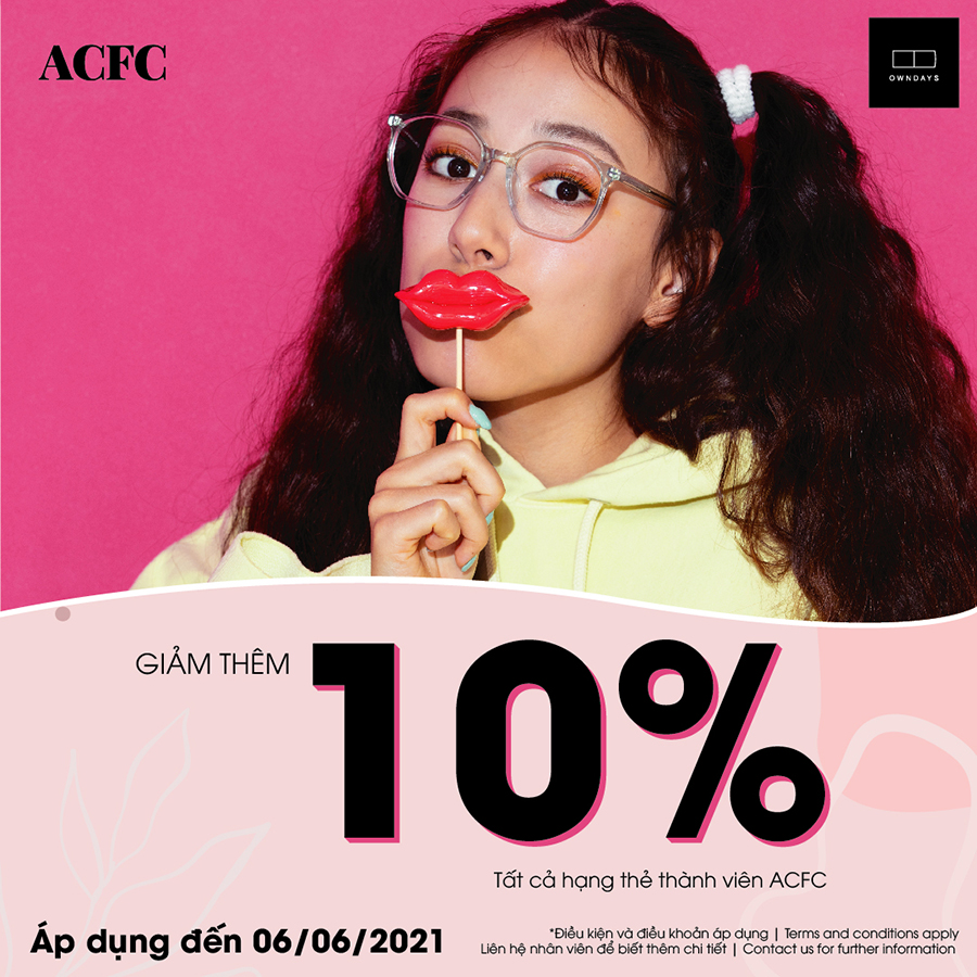 OWNDAYS GIẢM THÊM 10% CHO THÀNH VIÊN ACFC