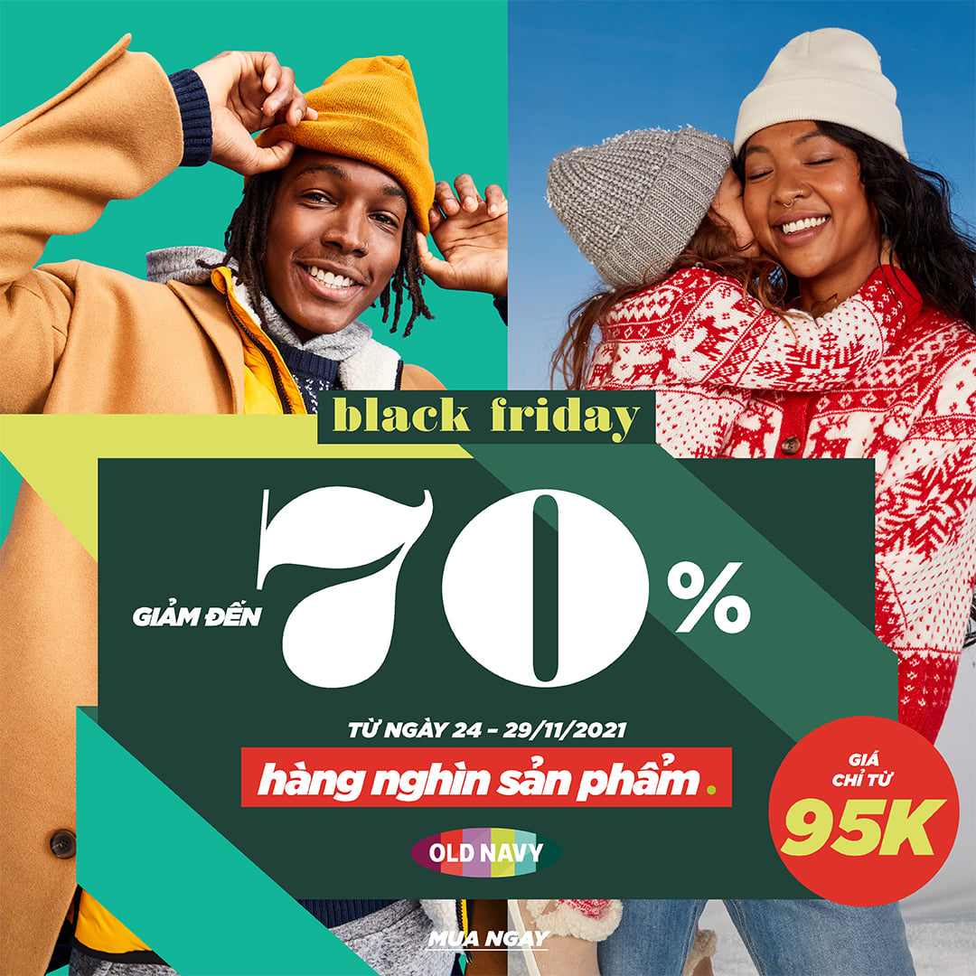 🔥 BÙNG NỔ BLACK FRIDAY CÙNG OLD NAVY – GIÁ CHỈ TỪ 95K