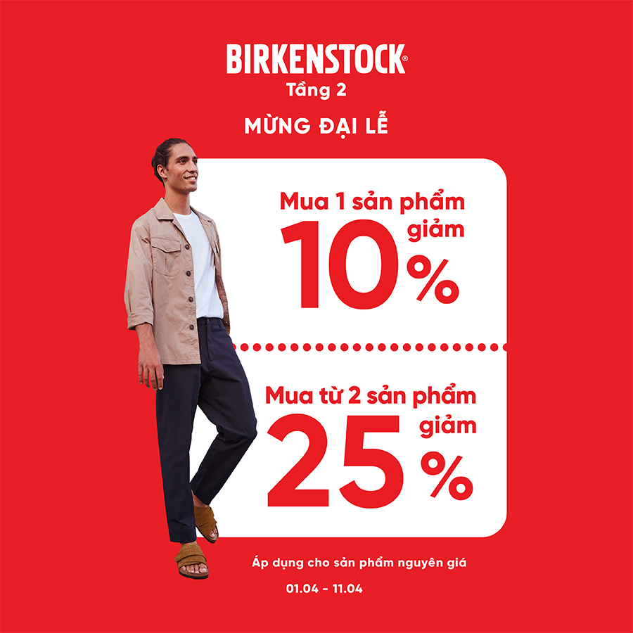 BIRKEN STOCK – MỪNG ĐẠI LỄ GIỔ TỔ HÙNG VƯƠNG