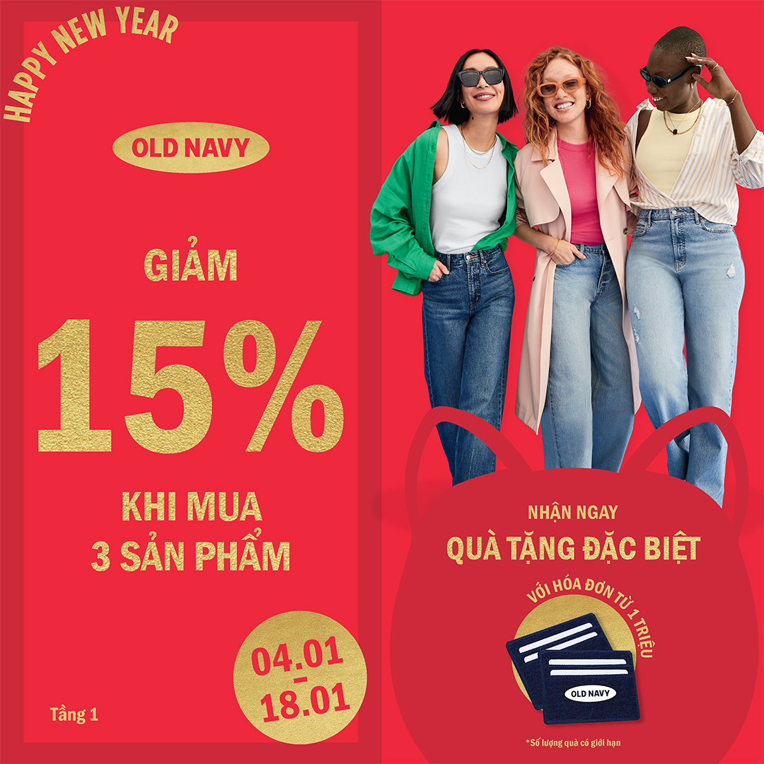 OLD NAVY - “CHỐT” ĐƠN ĐẦU NĂM NHẬN NGAY QUÀ XỊN