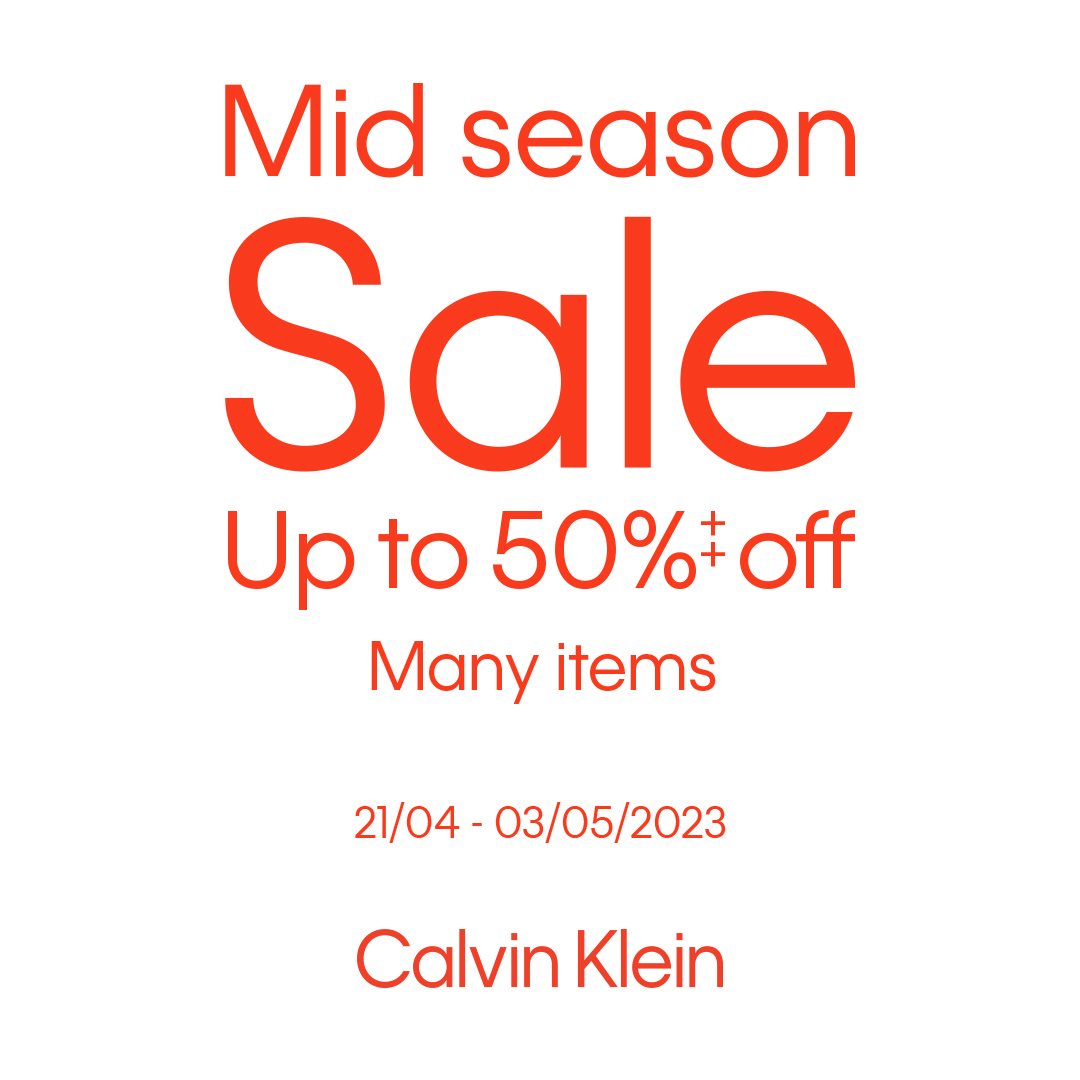 🔥CALVIN KLEIN MID SEASON SALE - UP TO 50%++ MANY ITEMS🔥