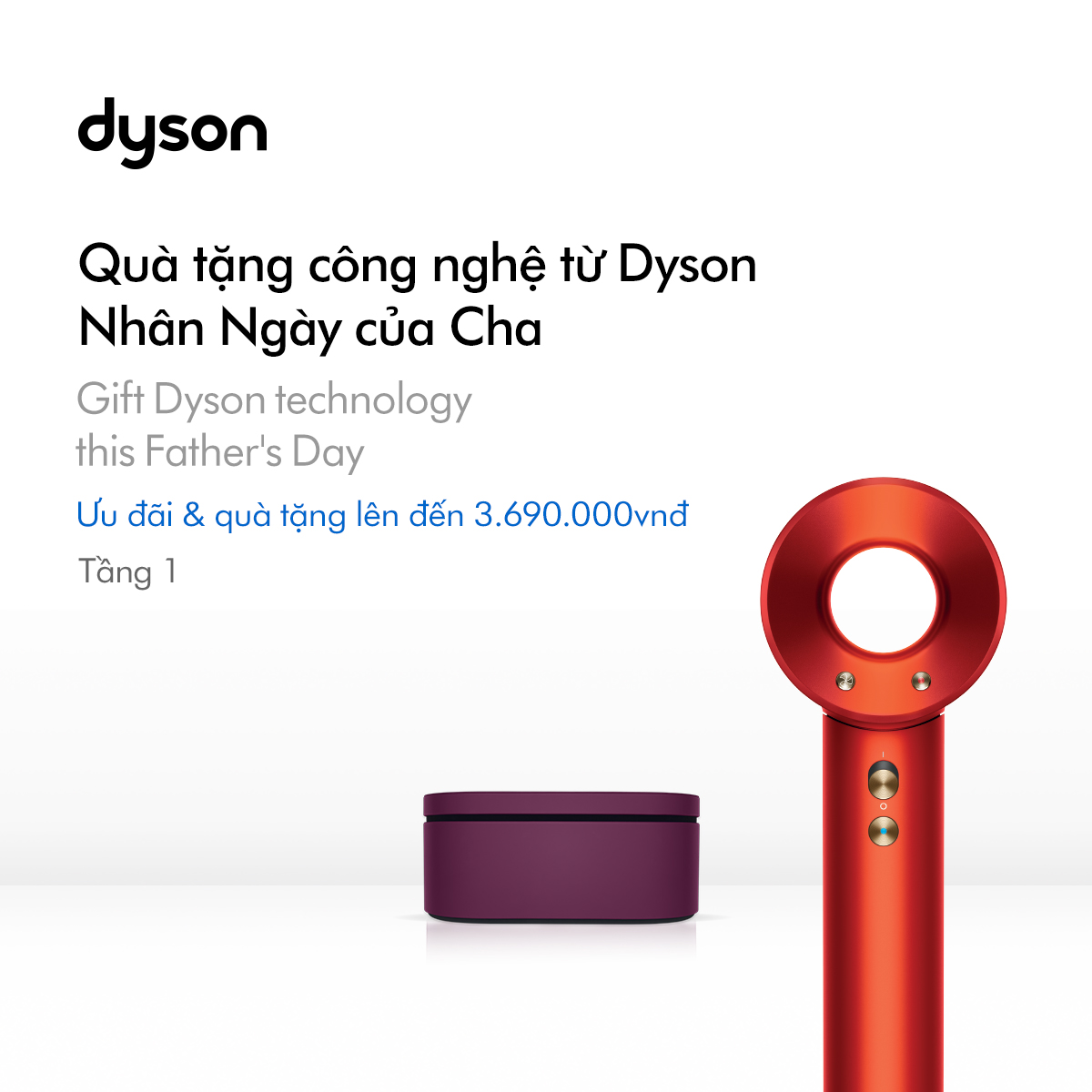 🎉 FATHER’S DAY: GIFT OF SAVINGS WORTH UP TO 3.690.000 VND FROM DYSON🎉