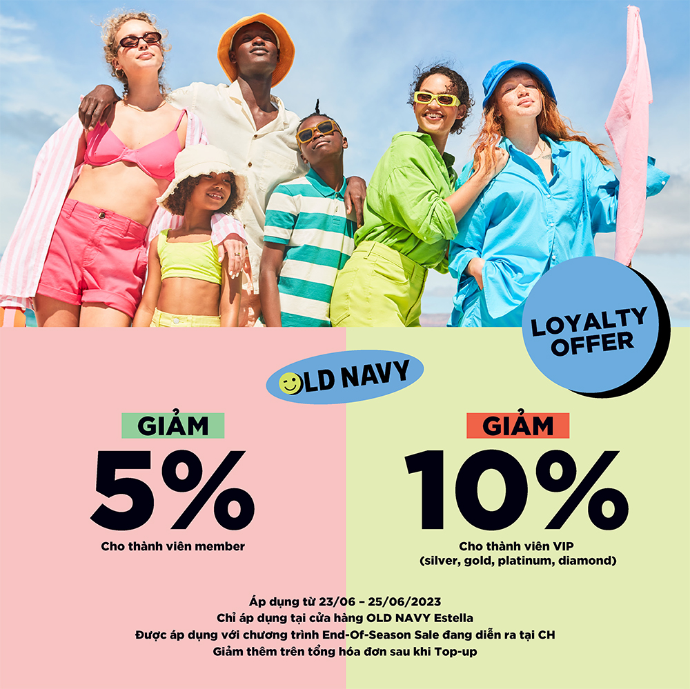 LOYALTY OFFER - ƯU ĐÃI MÙA HÈ CHỈ CÓ TẠI OLD NAVY ESTELLA