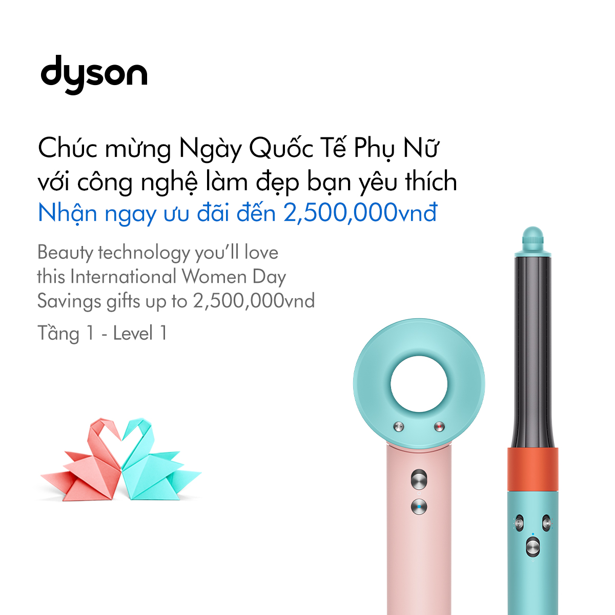 🎉DYSON SENDS THOUSANDS OF LOVE - SAVING GIFTS UP TO 2,500,000 VND🎉