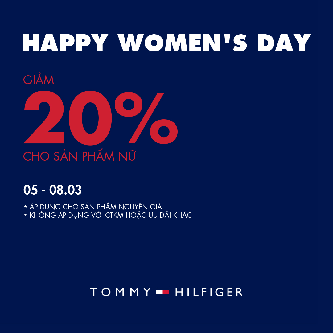 TOMMY HILFIGER - HAPPY WOMEN'S DAY - GIẢM 20% NHIỀU SẢN PHẨM