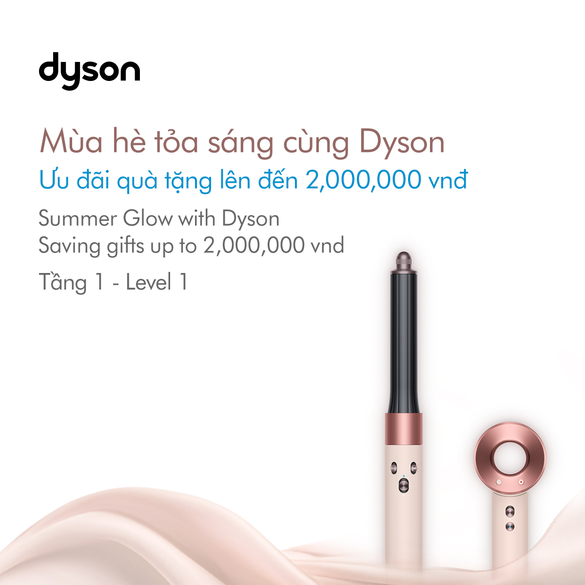 ☀️SUMMER GLOW WITH DYSON - SAVINGS AND GIFTS UP TO 2,000,000 VND☀️