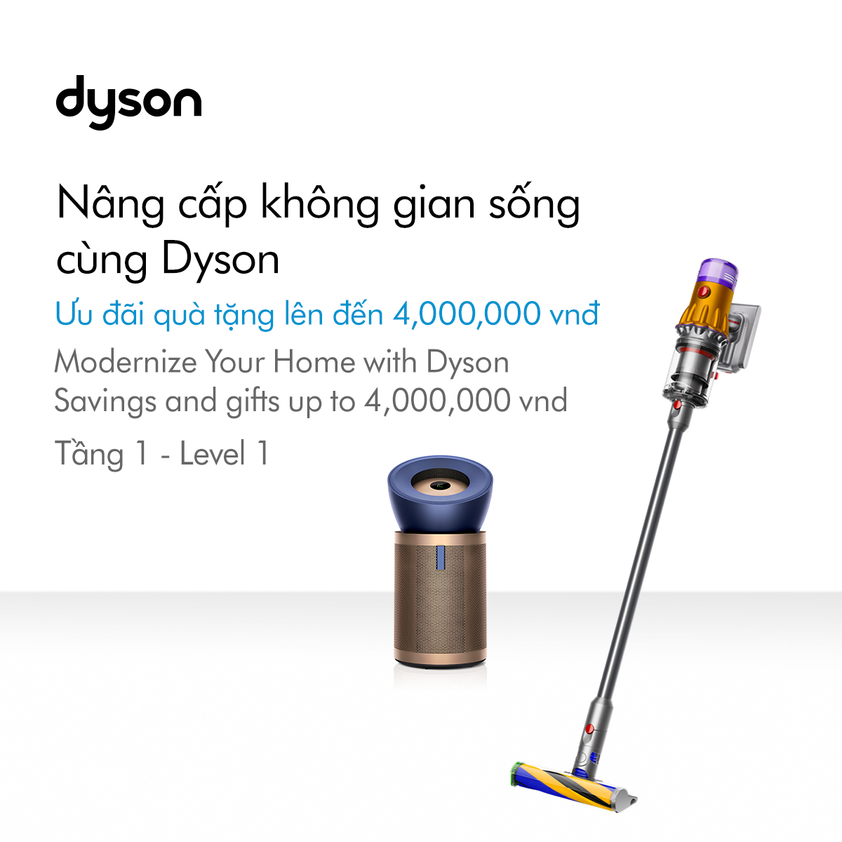 NÂNG CẤP KHÔNG GIAN SỐNG CÙNG DYSON - NHẬN NGAY QUÀ TẶNG TIẾT KIỆM ĐẾN 4.000.000 VNĐ 🏠