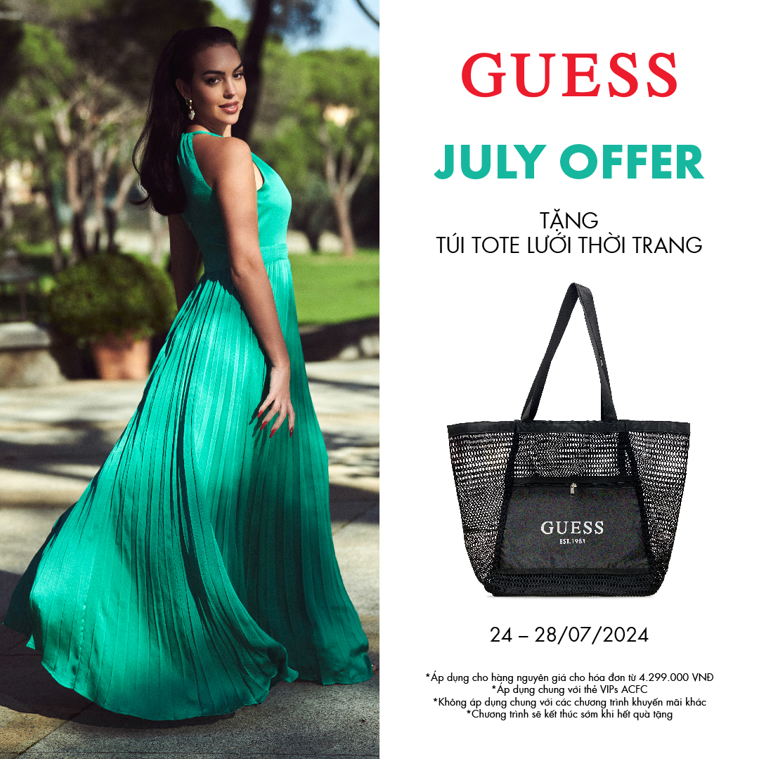 GUESS JULY OFFER - TẶNG TÚI TOTE LƯỚI THỜI TRANG