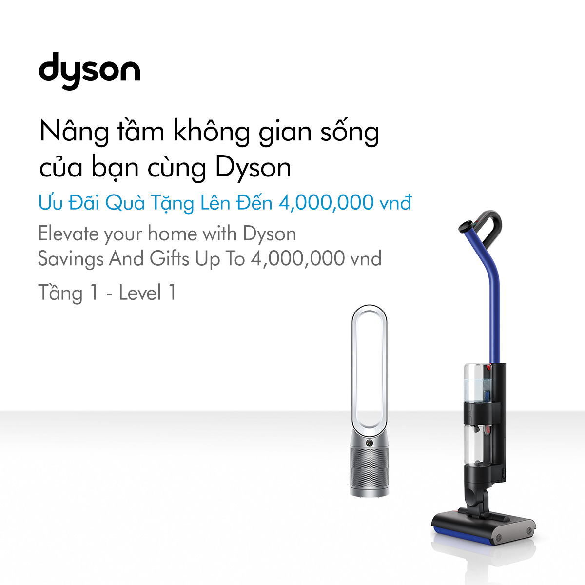 NÂNG TẦM KHÔNG GIAN SỐNG CỦA BẠN CÙNG DYSON VỚI ƯU ĐÃI QUÀ TẶNG TỚI 4.000.000 VNĐ🏠