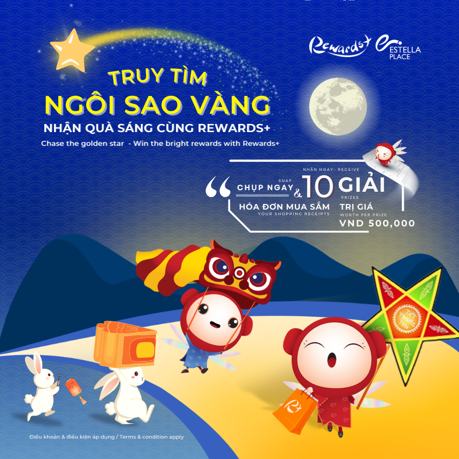 🎉🌟 CÙNG REWARDS+ TRUY TÌM NGÔI SAO VÀNG, NHẬN QUÀ SÁNG ĐÓN TRUNG THU! 🌟🎉