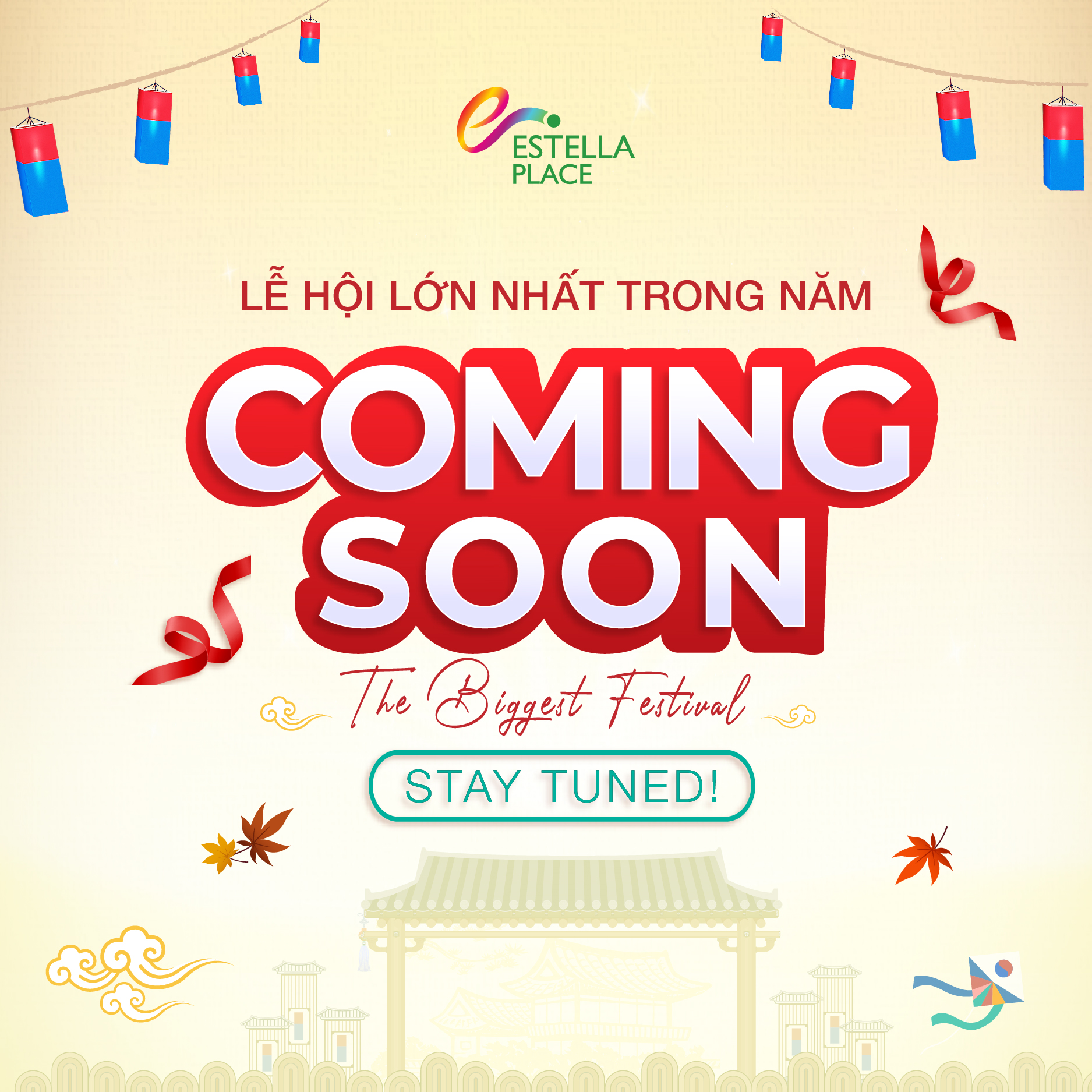 🎉CHÀO ĐÓN LỄ HỘI LỚN NHẤT TRONG NĂM TẠI TTTM ESTELLA PLACE🎉