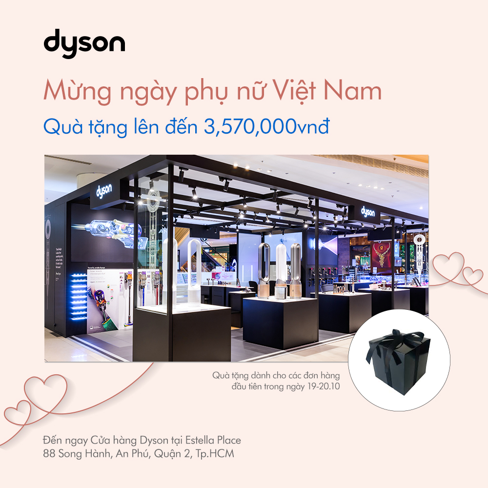 💥MỪNG NGÀY PHỤ NỮ VIỆT NAM 20/10 - DYSON THÂN TẶNG QUÀ CHO CÁC KHÁCH HÀNG MUA SẮM ĐẦU TIÊN TRONG NGÀY💥