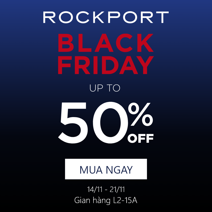 [Khuyến Mãi] 💥 BLACK FRIDAY - SIÊU SALE TƯNG BỪNG CÙNG ROCKPORT 💥