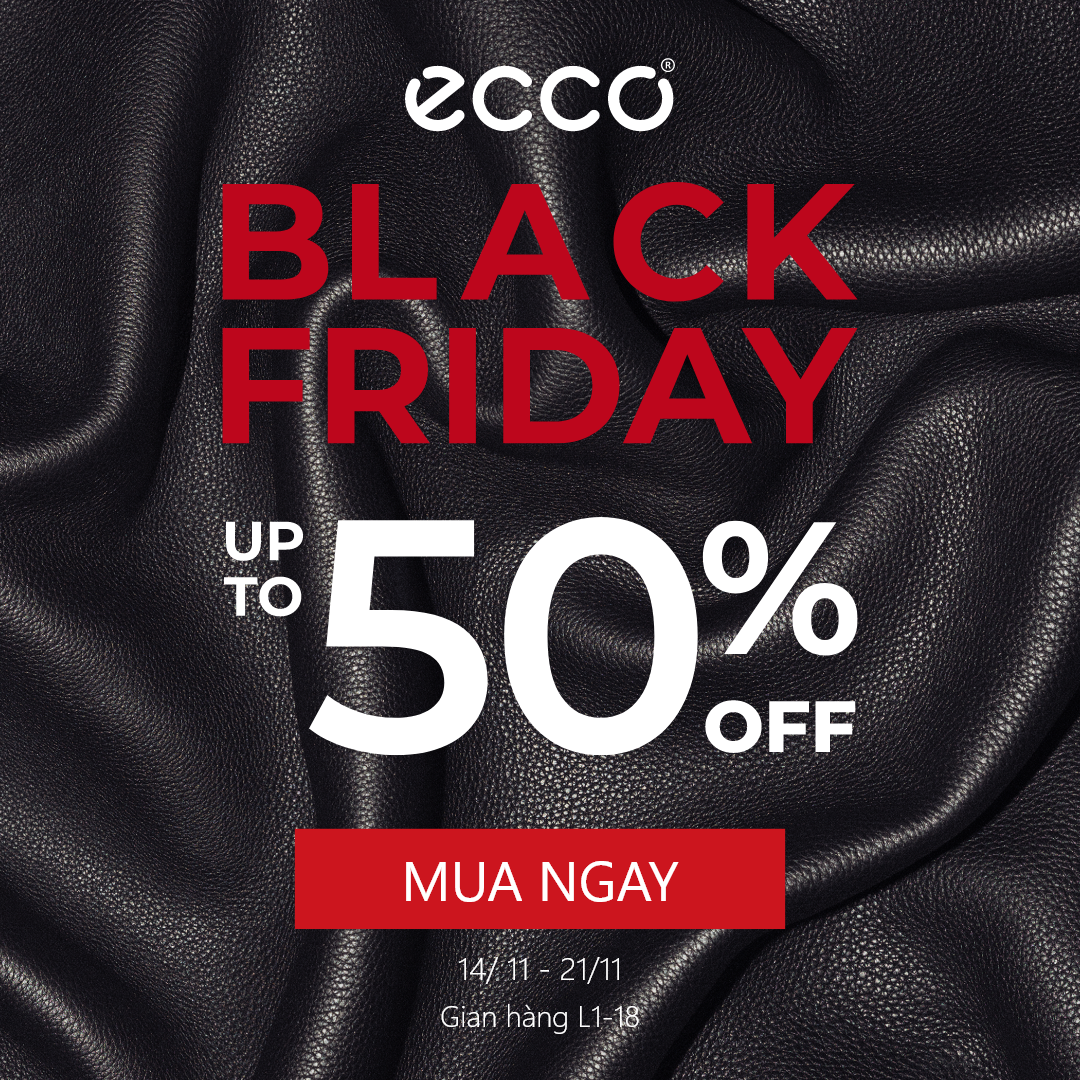 [Khuyến Mãi] 💥BLACK FRIDAY - SIÊU SALE TẠI ECCO💥