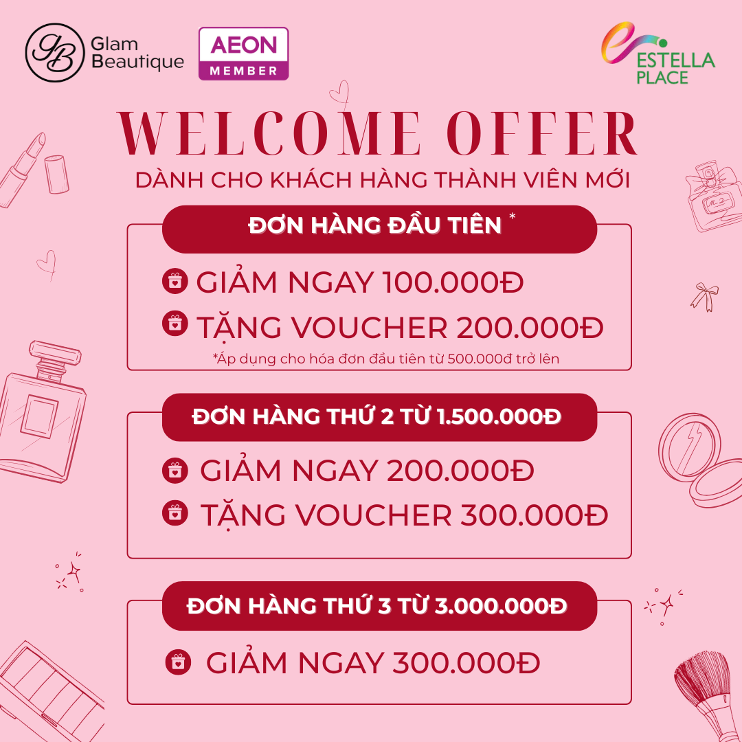 🎉 CHÀO MỪNG THÀNH VIÊN MỚI – ƯU ĐÃI SIÊU HẤP DẪN TẠI GLAM BEAUTIQUE ESTELLA PLACE!